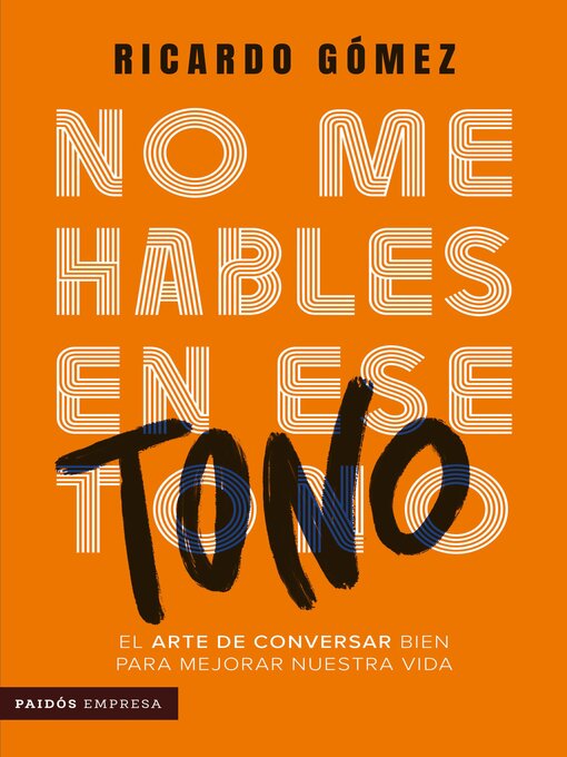 Title details for No me hables en ese tono by Ricardo Gómez Garzón - Available